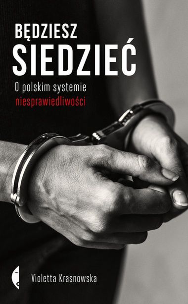 Okładka książki "Będziesz siedzieć"