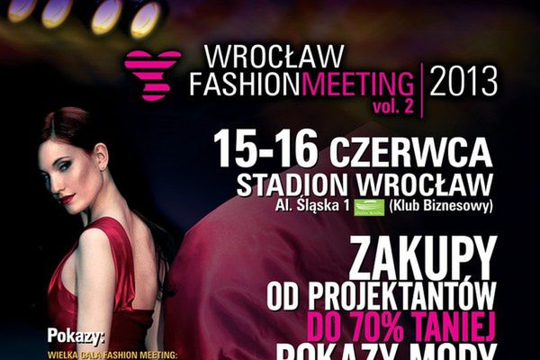 Gwiazdy mody, sceny i ekranu spotkają się podczas Wrocław Fashion Meeting