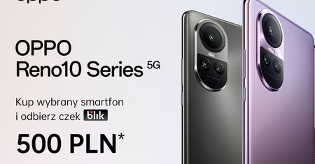 Promocja na Oppo Reno10 5G i 5G Pro. Bankomat odda nam 5 stówek