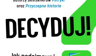 Decyduj!. Jak podejmować lepsze decyzje w życiu i pracy