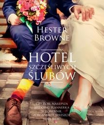 Przeczytaj fragment książki ''Hotel szczęśliwych ślubów'' Hester Browne