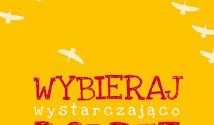 Wybieraj wystarczająco dobrze