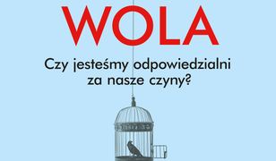 Wolna wola. Czy jesteśmy odpowiedzialni za nasze czyny?