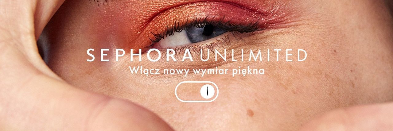 SEPHORA UNLIMITED - nowy wymiar piękna