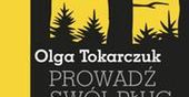 Olga Tokarczuk: napisałam thriller moralny