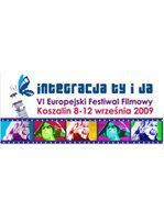 6. Europejski Festiwal Filmowy "Integracja Ty i Ja" w Koszalinie