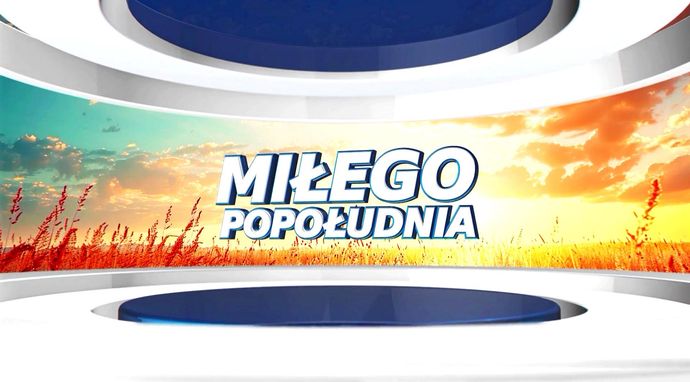Miłego popołudnia