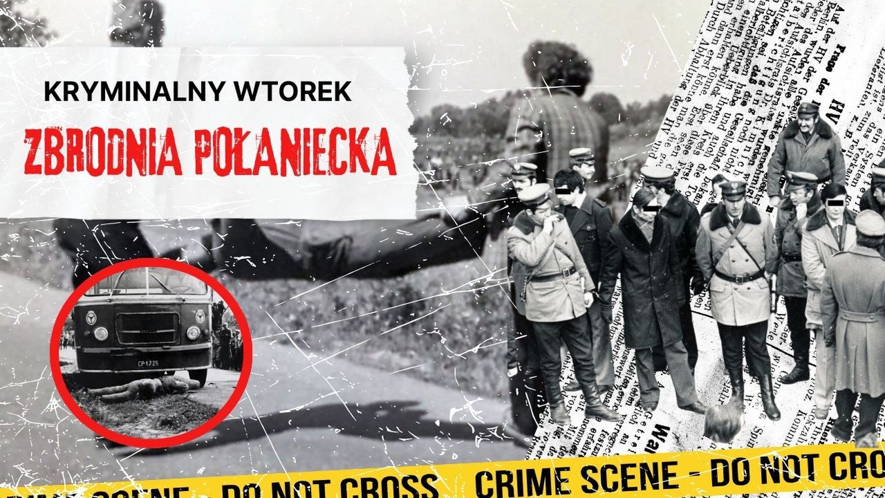 Kryminalny wtorek - Zbrodnia Połaniecka. Zbrodnia, zmowa milczenia, proces!