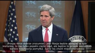 Kerry przestrzega Rosję przed "ciężkim i kosztownym" błędem ukraińskim