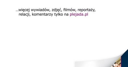 Plejada.pl wizerunkowo w prasie. Skandale, czerwone dywany i wpadki