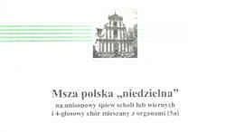 Muzyka sakralna (5a) Msza polska „niedzielna” na unisonowy śpiew scholi lub wiernych i 4-głosowy chor mieszany z organami