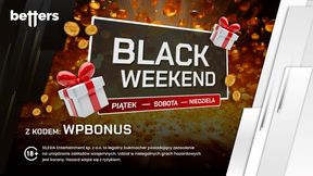 Black Weekend w Betters! Odbierz trzy bonusy, kto pierwszy ten lepszy!