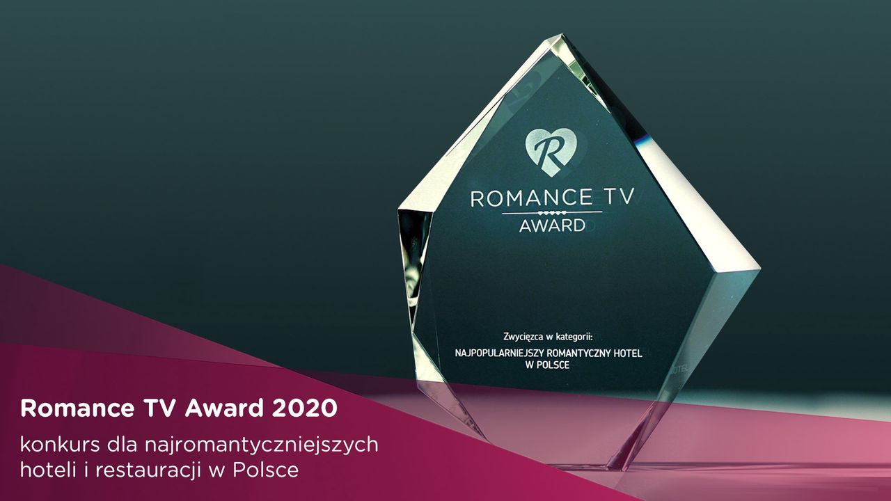 RUSZA GŁOSOWANIE NA NAJROMANTYCZNIEJSZE HOTELE I RESTAURACJE W POLSCE! STARTUJE CZWARTA EDYCJA ROMANCE TV AWARD.