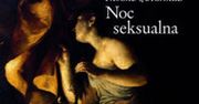 Pierwszy felieton nocny: Noc, przy której nikogo z nas nie było