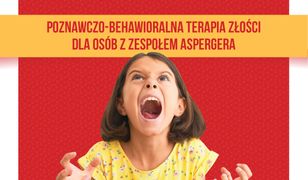 Poznajemy uczucia. Poznawczo-behawioralna terapia złości dla osób z zespołem Aspergera