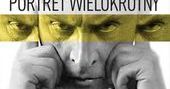 Witkacego portret wielokrotny w 70. rocznicę śmierci artysty
