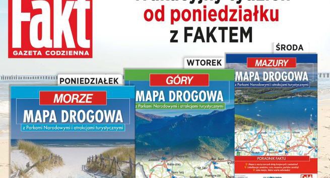 „Fakt” z mapami drogowymi: Morze, Góry i Mazury