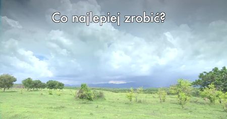 Jak się zachować, kiedy burza złapała nas na otwartej przestrzeni?