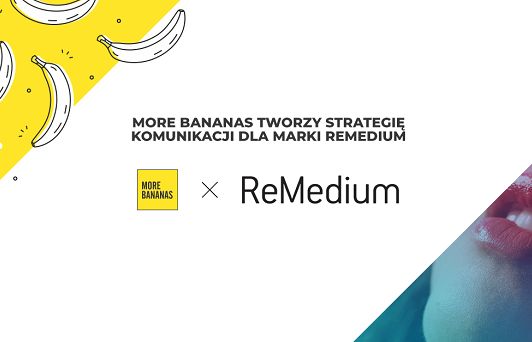 More Bananas dla marki Remedium