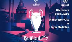 Polsat reaguje na decyzję TVP. Pokaże finał Ligi Mistrzów UEFA na otwartej antenie