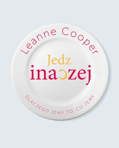 &quot;Jedz inaczej. Dlaczego jemy to, co jemy?&quot;