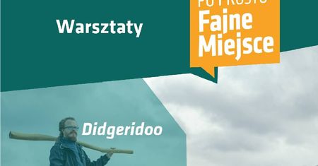 Odkryj brzmienie didgeridoo. Bezpłatne warsztaty dla młodzieży i dorosłych