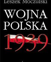 Ukazało się wznowienie Wojny polskiej 1939 Moczulskiego