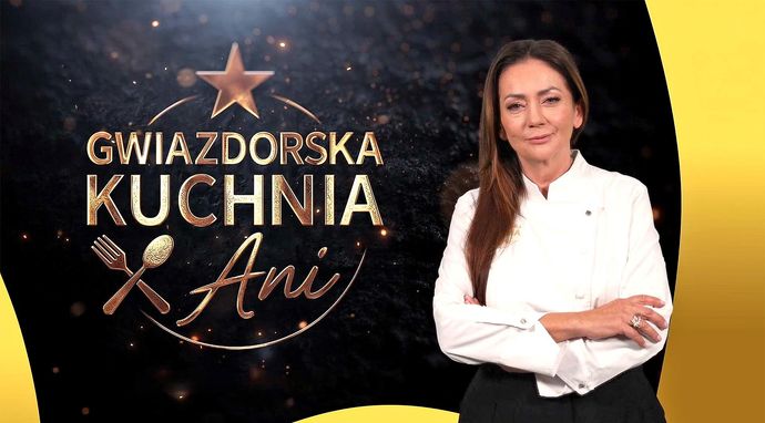 Gwiazdorska kuchnia Ani 4
