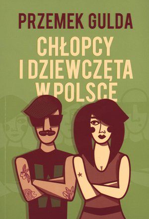 Młodych portret własny – z Przemkiem Guldą, autorem książki „Chłopcy i dziewczyny w Polsce”, rozmawia Marek Doskocz