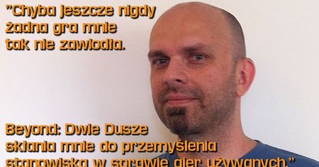 Cytat dnia: Adrian Chmielarz o Beyond