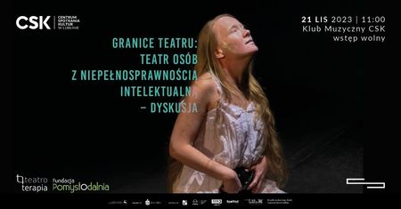 Granice Teatru: Teatr osób z niepełnosprawnością intelektualną — dyskusja