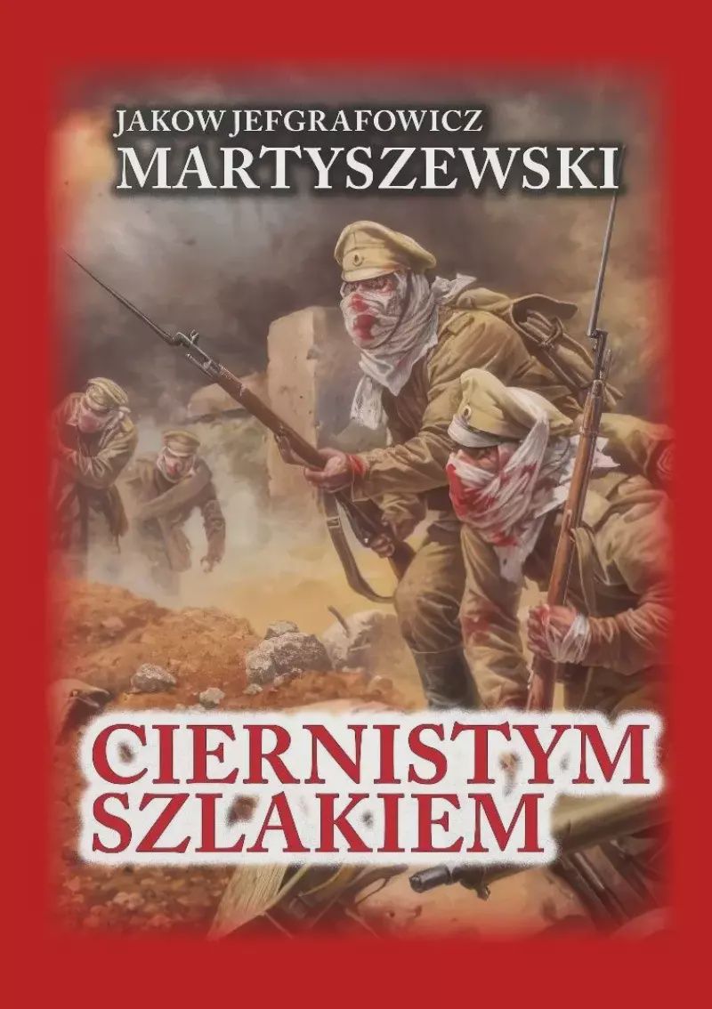 Jakow J. Maryszewski, „Ciernistym szlakiem. Wspomnienia 1914-1914” 