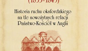 Ruch oksfordzki (1833-1845). Historia ruchu oksfordzkiego na tle nowożytnych relacji Państwo-Kościół w Anglii