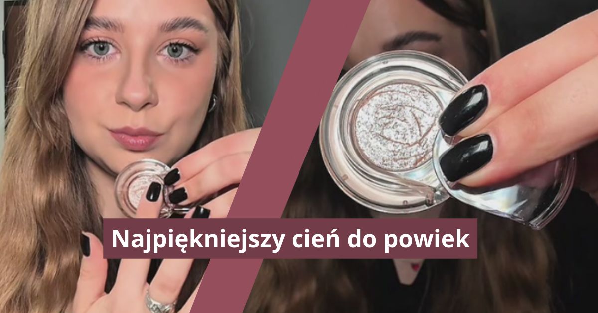 Cień do powiek z efektem "wow". Tylko spójrzcie na ten błysk