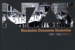 Nowy album IPN na 30-lecie Niezależnego Zrzeszenia Studentów