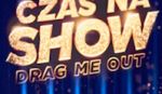 530 tys. widzów „Czas na Show. Drag Me Out” w TVN. Czy będzie drugi sezon?