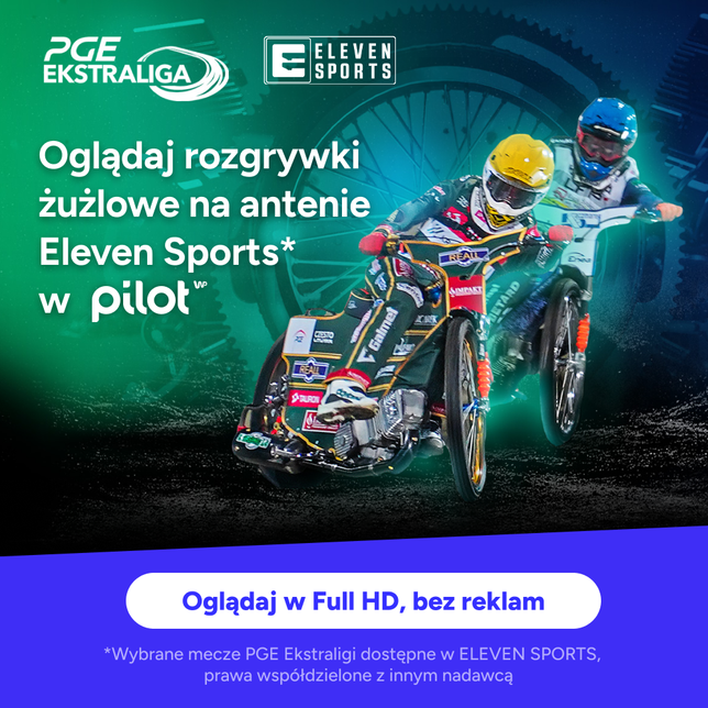 Oglądaj wybrane mecze PGE Ekstraligi na kanałach Eleven Sports dostępnych w Pilot WP!