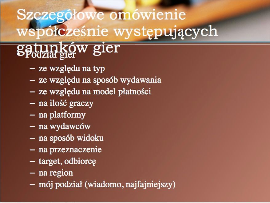 Jedyny prawdziwy podział gier. Mojego autorstwa, oczywiście! 3