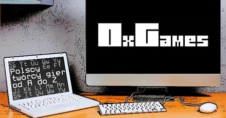 Polscy twórcy gier od A do Z: OxGames