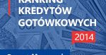 Ranking kredytów gotówkowych 2014