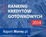 Ranking kredytów gotówkowych 2014