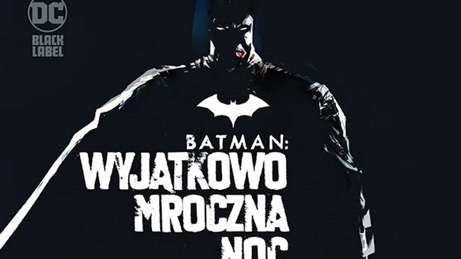 Batman. Wyjątkowo mroczna noc, Egmont, 2023

