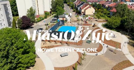 MiastO!Żyje - Nowe tereny zielone, Nowoczesny obiekt sportowy - 29.05.26r.