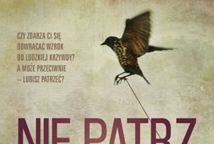 Przeczytaj fragment książki ''Nie patrz w tamtą stronę'' Marcina Grygiera