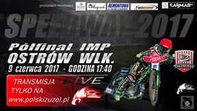Transmisja z półfinału IMP na WP SportoweFakty!