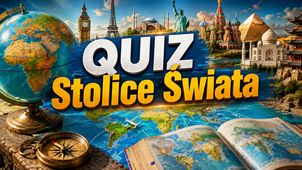 QUIZ: Stolice świata – czy zdobędziesz komplet punktów?