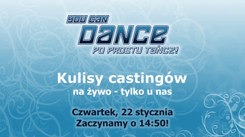 You can dance - dzisiejszy casting na żywo w Internecie