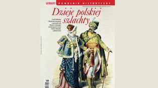 "Dzieje polskiej szlachty". Pomocnik Historyczny POLITYKI