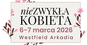 Niezwykłość jest w codzienności. nieZWYKŁA KOBIETA 2026 już w marcu w Warszawie