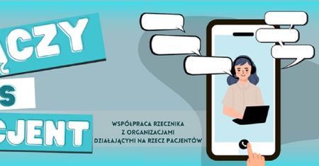 Dyżury specjalistów i fundacji w ramach akcji „Łączy nas Pacjent”. Bezpłatna infolinia dla każdego